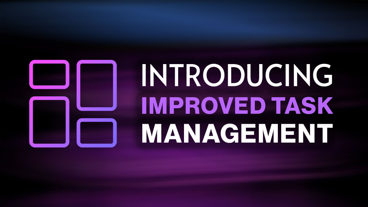 Introducing Improved Task Management in Ampt Environments