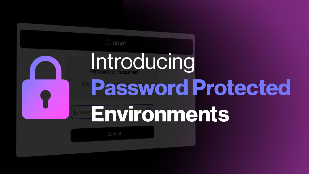 Introducing Password Protected Environments